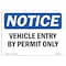 Signmission OSHA Notice, 7" Width, Decal, 7" W, 10" L, Landscape, Vehicle Entry By Permit Only Sign OS-NS-D-710-L-18864 - alternate 1